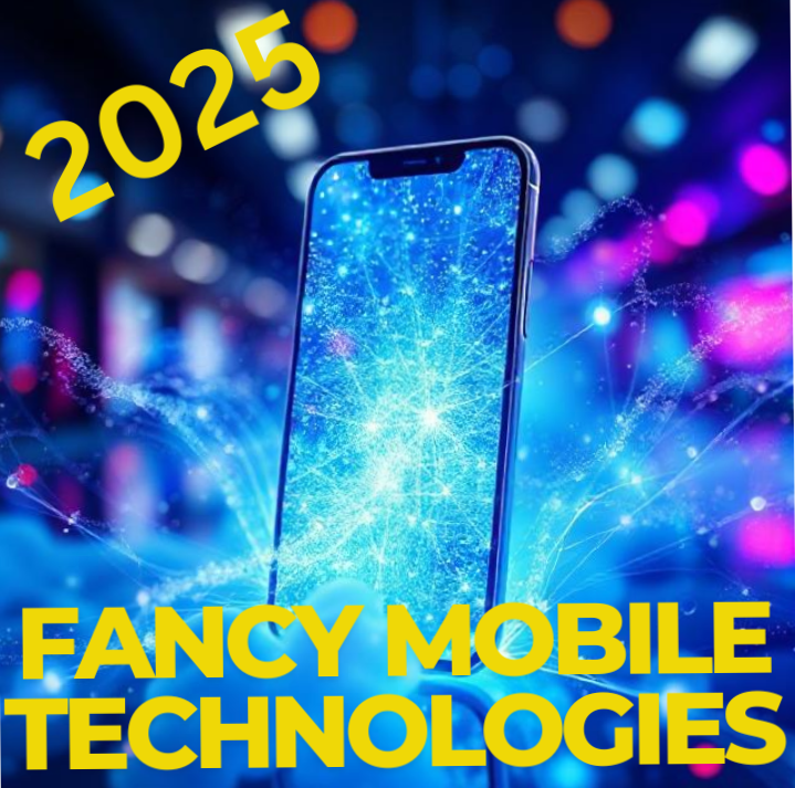 fancy mobile technologies getting ready to hit the market